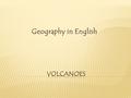 Geography in English. One beautiful Monday in April brought the students of class IA a lot of consternation.