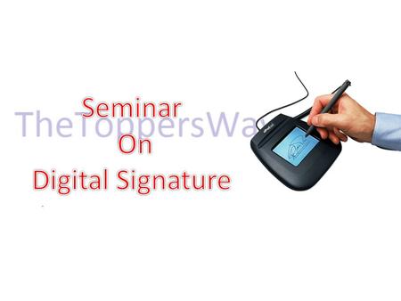 Content Introduction History What is Digital Signature Why Digital Signature Basic Requirements How the Technology Works Approaches.