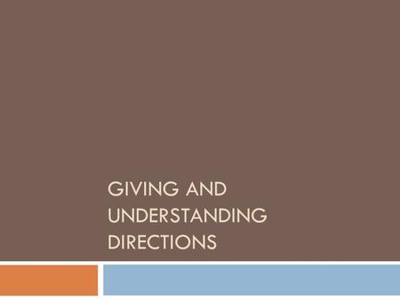 Giving and Understanding Directions