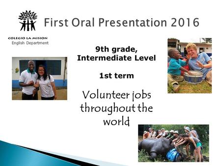 9th grade, Intermediate Level 1st term Volunteer jobs throughout the world English Department.