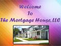 About Us The Mortgage House, LLC have built a strong reputation as an outstanding mortgage brokerage firm, serving the lending needs of real estate professionals,