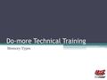 Do-more Technical Training Memory Types. (1) Physical I/O (2) System Memory (3) User Memory.