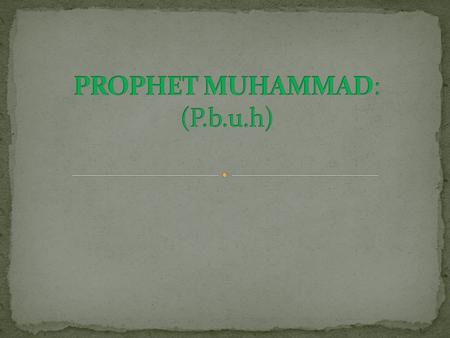 Prophet Muhammad (P.b.u.h) was born in Makkah on Monday, Rabee’ al-awal, in the year of elephant. It was the year 570 according to the Christian calendar.