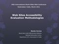 Web Sites Accessibility Evaluation Methodologies Neeta Verma Head, Data Centre Web Services Division National Informatics Centre, Department of IT, Government.