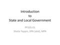 Introduction to State and Local Government PP105-01 Sheila Toppin, DPA (abd), MPA.