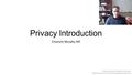 Privacy Introduction Emerson Murphy-Hill. Why do we care about privacy? Much of what we do in today’s society involves information exchange e.g. government,