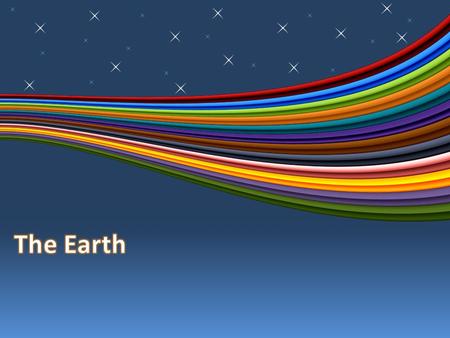 2 o The earth rotates about an imaginary line that passes through the North and South Poles of the planet. This line is called the axis of rotation.