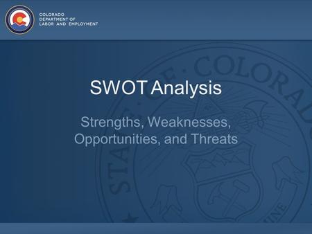 SWOT Analysis Strengths, Weaknesses, Opportunities, and Threats.