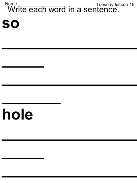 So __________________ _____ __________________ _______ hole __________________ _____ __________________ _______ joke_ __________________ ____ __________________.