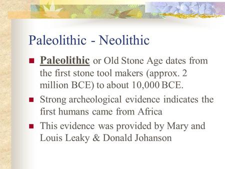 Paleolithic - Neolithic