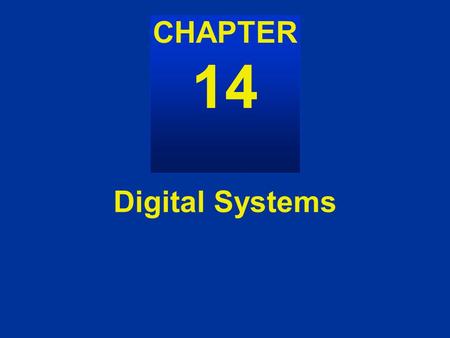 CHAPTER 14 Digital Systems. Figure 14.1 RS flip-flop symbol and truth table Figure 14.1 14-1.