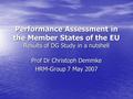 Performance Assessment in the Member States of the EU Results of DG Study in a nutshell Prof Dr Christoph Demmke HRM-Group 7 May 2007.