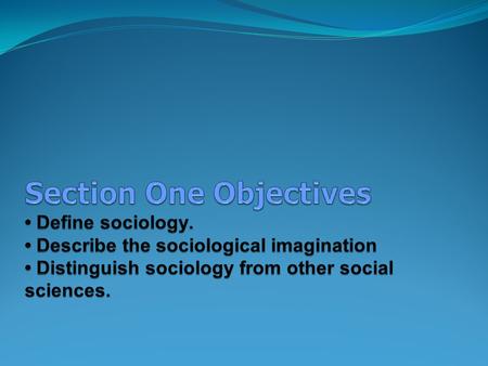 Social Life Sociology is the social science that studies human society and social behavior. Sociologists study human behavior while in groups (Sociological.