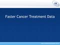 Faster Cancer Treatment Data. FCT Indicators % of patients (by DHB and ethnicity) referred urgently with a high suspicion of cancer who receives their.