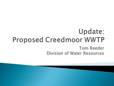 Tom Reeder Division of Water Resources.  SGWASA = South Granville Water & Sewer Auth.  Provides water & sewer service to south Granville County, Stem,