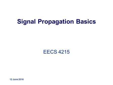 Signal Propagation Basics