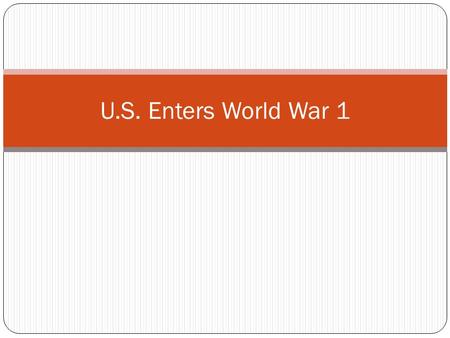 U.S. Enters World War 1. Major battles Battle of Tannerberg (Aug 1914)- Russian advance into Germany Halted on country borders Battle of Gallipoli (April.