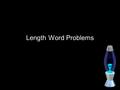 Length Word Problems. Daniel has a sweet that is 12cm long. He gives half of it to Charlie. How much does he give to Charlie?