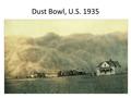 Dust Bowl, U.S. 1935. Cultural, A Changing Worldview.