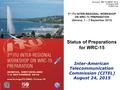 International Telecommunication Union Document WRC-15-IRWSP-15/7-E 27 August 2015 English only 3 rd ITU INTER-REGIONAL WORKSHOP ON WRC-15 PREPARATION (Geneva,