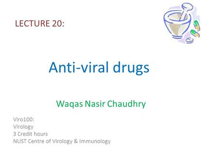 Viro100: Virology 3 Credit hours NUST Centre of Virology & Immunology