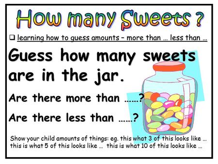 learning how to guess amounts – more than … less than …