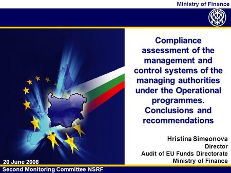 Ministry of Finance Compliance assessment of the management and control systems of the managing authorities under the Operational programmes. Conclusions.