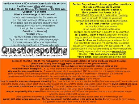 -what you should include for the different questions. Section A- there is NO choice of question in this section- it will focus on either Vietnam or the.