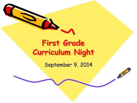 First Grade Curriculum Night September 9, 2014. Welcome to Room 5.