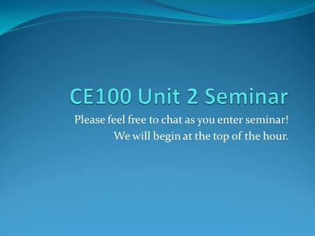 Please feel free to chat as you enter seminar! We will begin at the top of the hour.