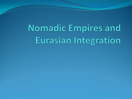 Turkish Migration and Imperial Expansion The Turks were a nomadic group of clans who spoke a similar language and roamed the regions of central Asia from.