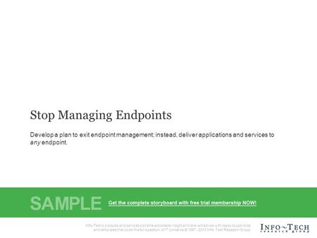 Info-Tech Research Group1 Info-Tech Research Group, Inc. Is a global leader in providing IT research and advice. Info-Tech’s products and services combine.