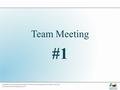 Team Meeting #1. Insert your practice logo. Why Are We Here? To talk about preventive pet healthcare To share why we do the work that we do To focus.