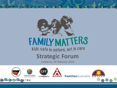 Strategic Forum Canberra, 10 February 2016. Welcome to Country Matilda House.