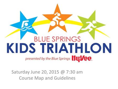 Saturday June 20, 7:30 am Course Map and Guidelines.