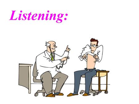 Listening:. chest heart lung stomach throat 1.When we breathe, the air goes into our. 2.The sends blood round the body. 3.Your is inside your neck. 4.Your.