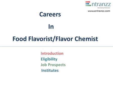 Careers In Food Flavorist/Flavor Chemist Introduction Eligibility Job Prospects Institutes www.entranzz.com.