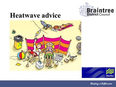 Heatwave advice. Looking after yourself in hot weather…..