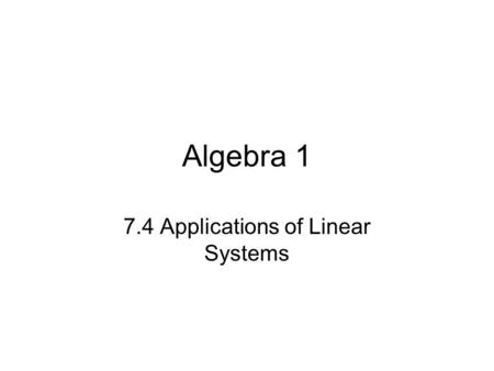 Algebra 1 7.4 Applications of Linear Systems. Amusement Park Two families go to Busch Gardens. In Family A, they buy 3 children (ages 3 to 9) tickets.