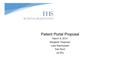 Patient Portal Proposal March 9, 2014 Margaret Chapman Luke Rasmussen Dan Runt Jie Zhu FHS Fictional Health System.