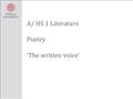 A/ HS 1 Literature Poetry ‘The written voice’. How do we recognise poetry? What is it that we expect from a poem? Hey diddle diddle, The cat and the fiddle,