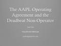 Paul Yale Gray Reed & McGraw The AAPL Operating Agreement and the Deadbeat Non-Operator.