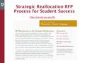 Strategic Reallocation RFP Process for Student Success https://provost.wsu.edu/rfp/