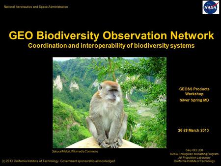 Gary GELLER NASA Ecological Forecasting Program Jet Propulsion Laboratory California Institute of Technology GEOSS Products Workshop Silver Spring MD 26-28.