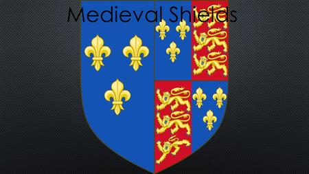 Medieval Shields. T HE SHIELD HAD MANY USES FOR THE KNIGHT AND WAS USED FOR MORE THAN JUST PROTECTION. T HE SHIELD WAS USED TO IDENTIFY EACH OTHER DURING.