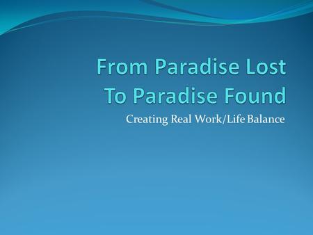 Creating Real Work/Life Balance. The Dream Financial Independence & Security Time with Family & Friends Flexible Schedule Being Your Own Boss Building.