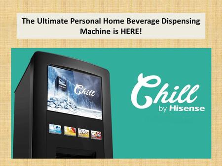 The Ultimate Personal Home Beverage Dispensing Machine is HERE!