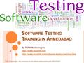 S OFTWARE T ESTING T RAINING IN A HMEDABAD By TOPS Technologies   TOPS Technologies:-