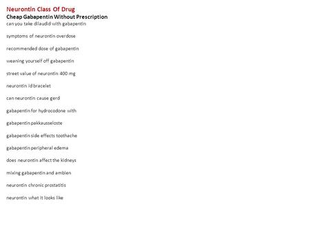 Neurontin Class Of Drug Cheap Gabapentin Without Prescription can you take dilaudid with gabapentin symptoms of neurontin overdose recommended dose of.