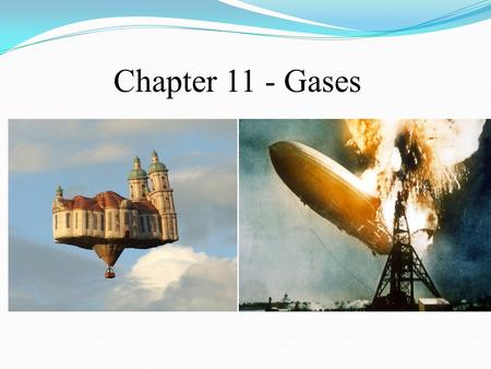 Chapter 11 - Gases. POINT > Use KMT to explain how gases exert pressure on a container POINT > Define atmospheric pressure POINT > Describe how a barometer.